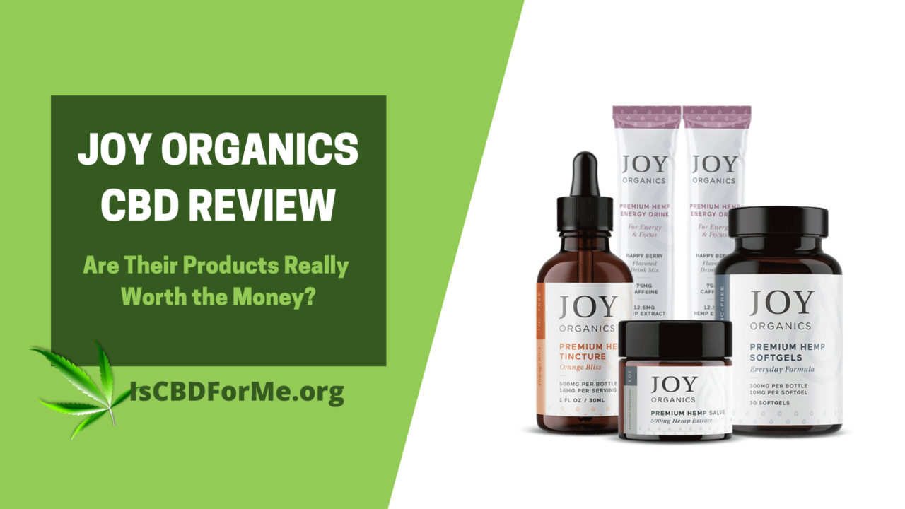 Joy Organics Review: Is it Worth the Cost? | Is CBD For Me