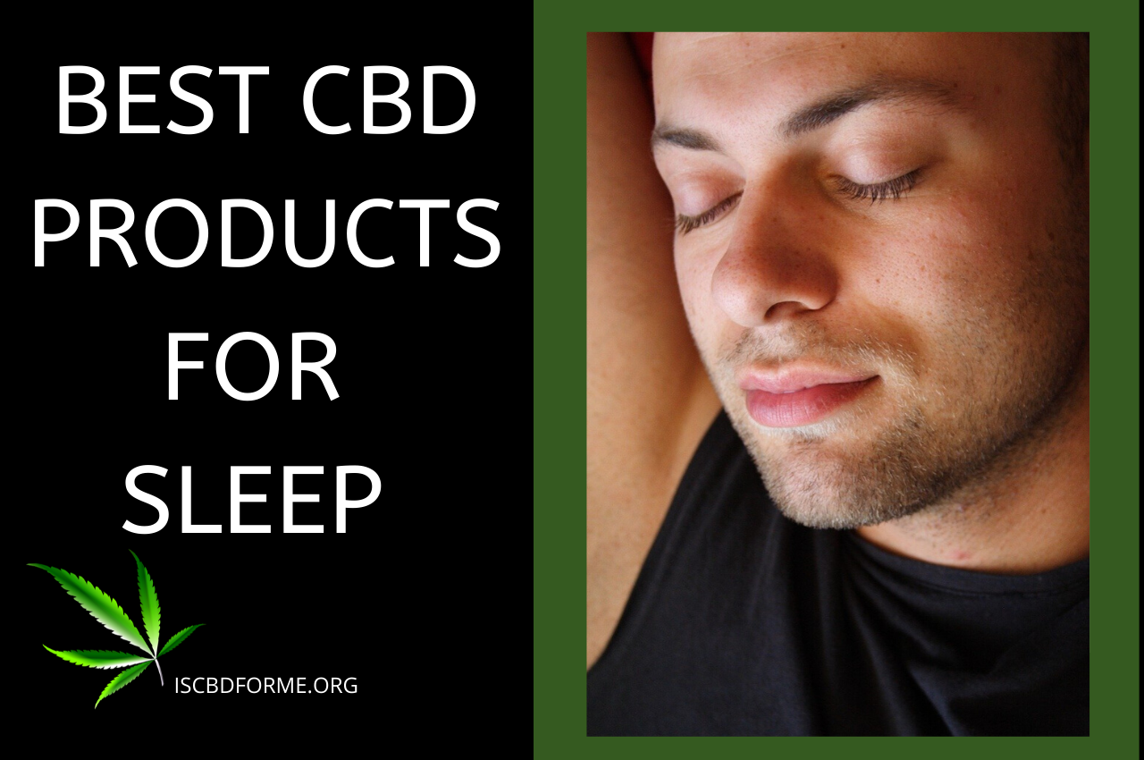 Best CBD Products for Sleep