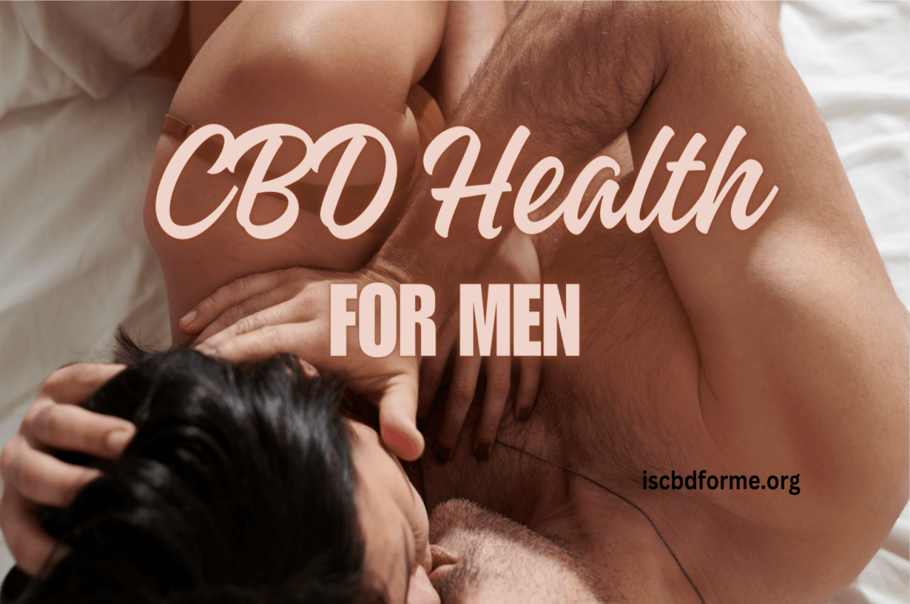 Reasons Why CBD for Men is an Excellent Idea