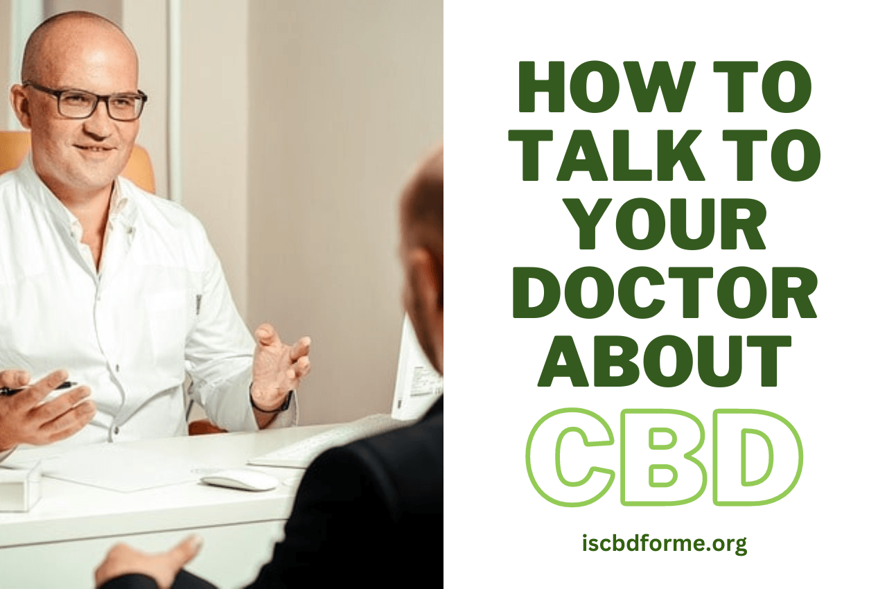The Best Way to Approach Your Doctor About CBD