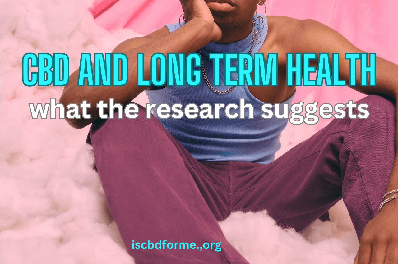 CBD and Long Term Health