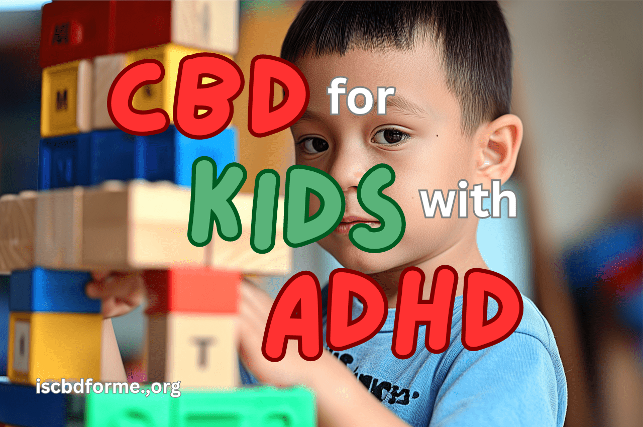 Bottom Line On CBD For Kids With ADHD: New Information